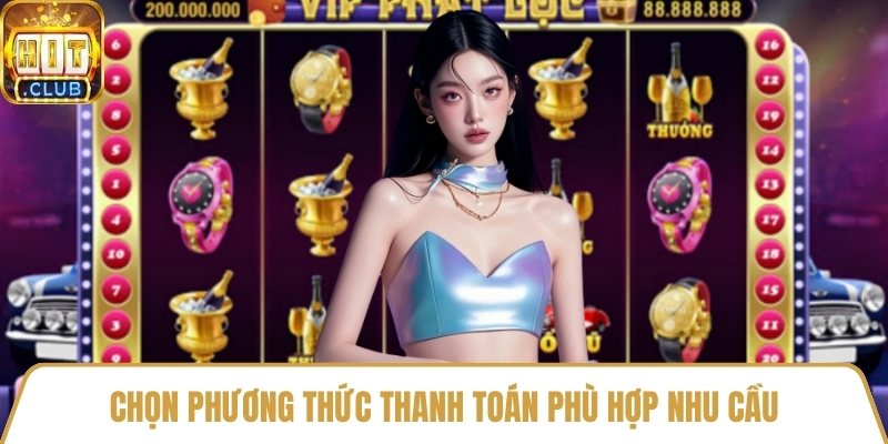 Chọn phương thức thanh toán phù hợp nhu cầu