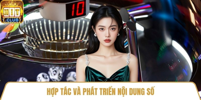 Hợp tác và phát triển nội dung số 