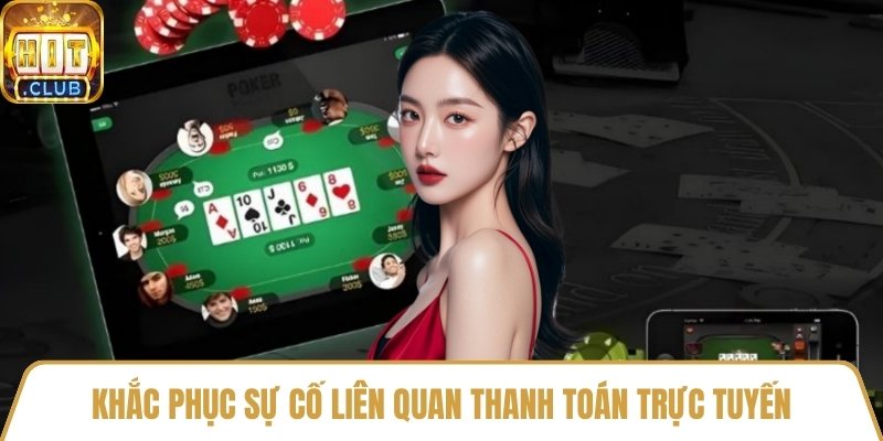 Khắc phục sự cố liên quan thanh toán trực tuyến