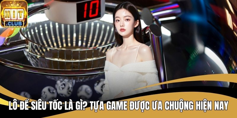 Lô Đề Siêu Tốc