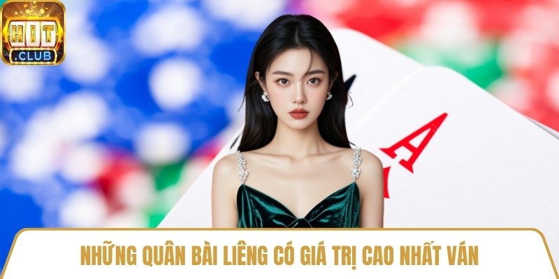 Những quân bài liêng có giá trị cao nhất ván