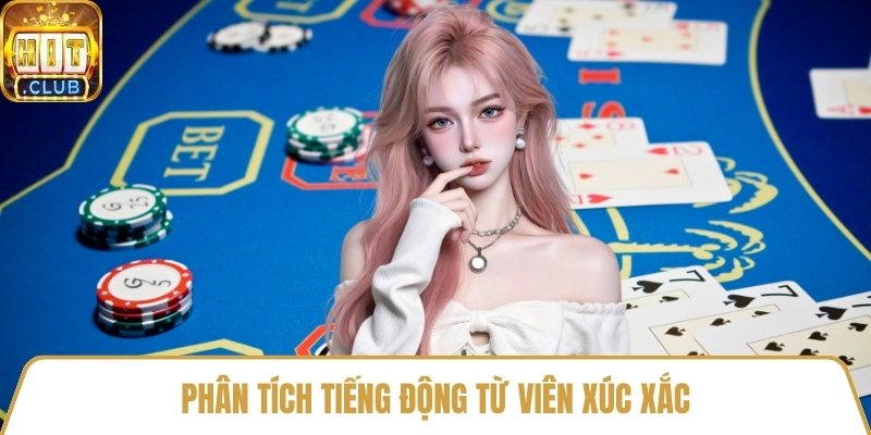 Phân tích tiếng động từ viên xúc xắc