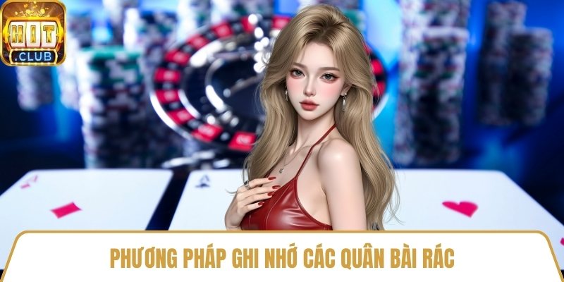 Phương pháp ghi nhớ các quân bài rác