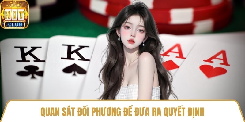 Quan sát đối phương để đưa ra quyết định