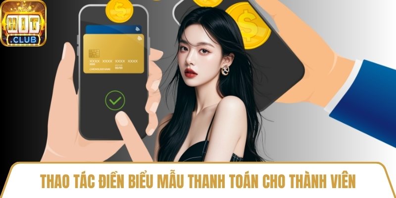 Thao tác điền biểu mẫu thanh toán cho thành viên