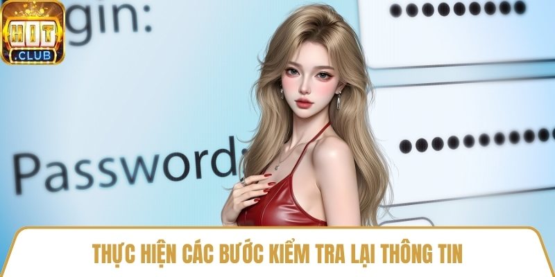 Thực hiện các bước kiểm tra lại thông tin