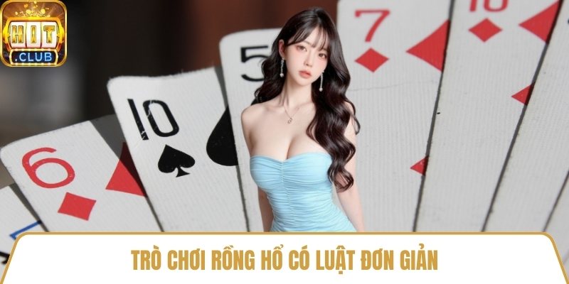 Trò chơi rồng hổ có luật đơn giản