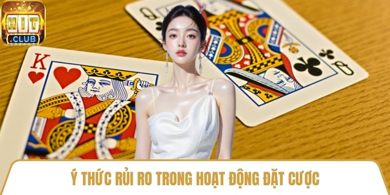 Ý thức rủi ro trong hoạt động đặt cược